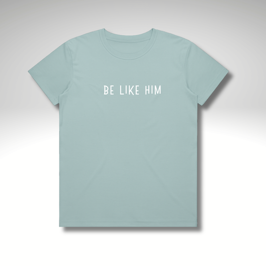 Be Like Him™ T-shirt (Women's)