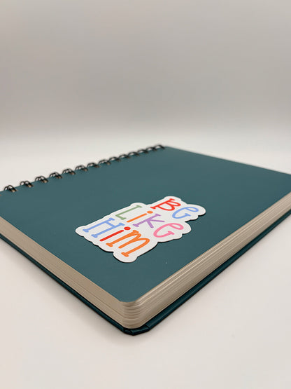 Be Like Him™ Colors Sticker